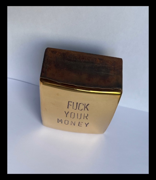 "fuck your money" - Jan M. Petersen