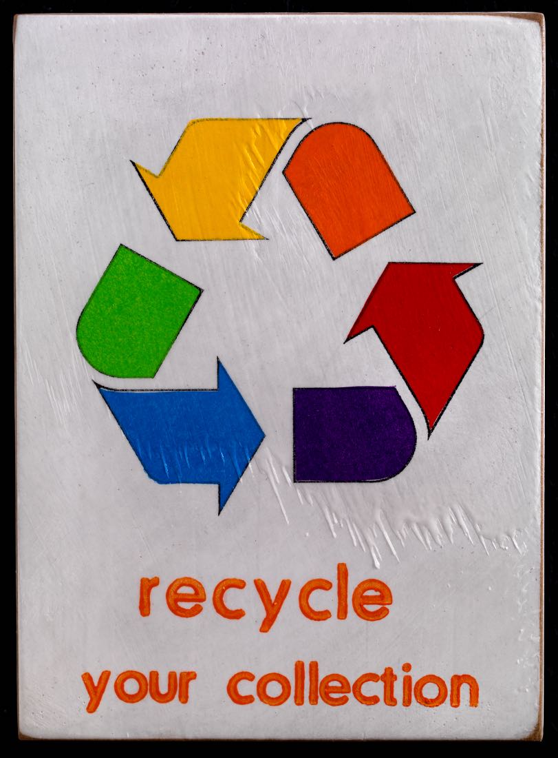 "recycle your collection" - Jan M. Petersen