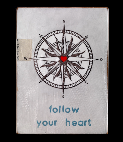 "follow your heart" - Jan M. Petersen