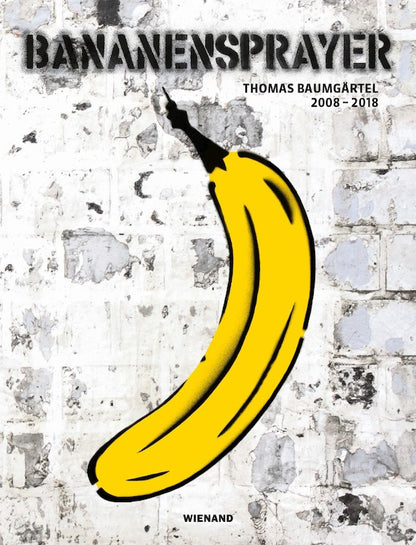 "Mauerbanane" - Thomas Baumgärtel